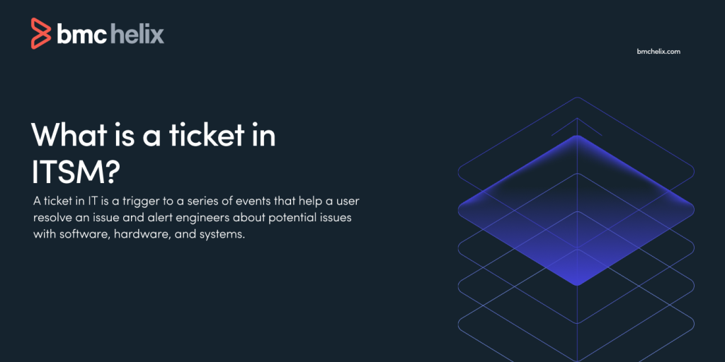 What is the meaning of ticket in ITIL?